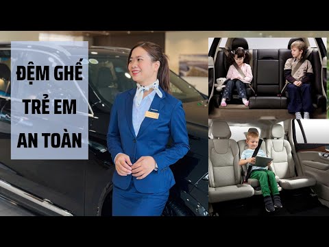 Đệm Ghế Trẻ Em - Thiết Kế An Toàn Độc Quyền Cho Trẻ Em Khi Ngồi Trên Volvo / Minh Mẫn Volvo