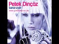 <b>petek dinçöz</b> - bana uyar video klip izle