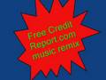Free credit report.com music remix