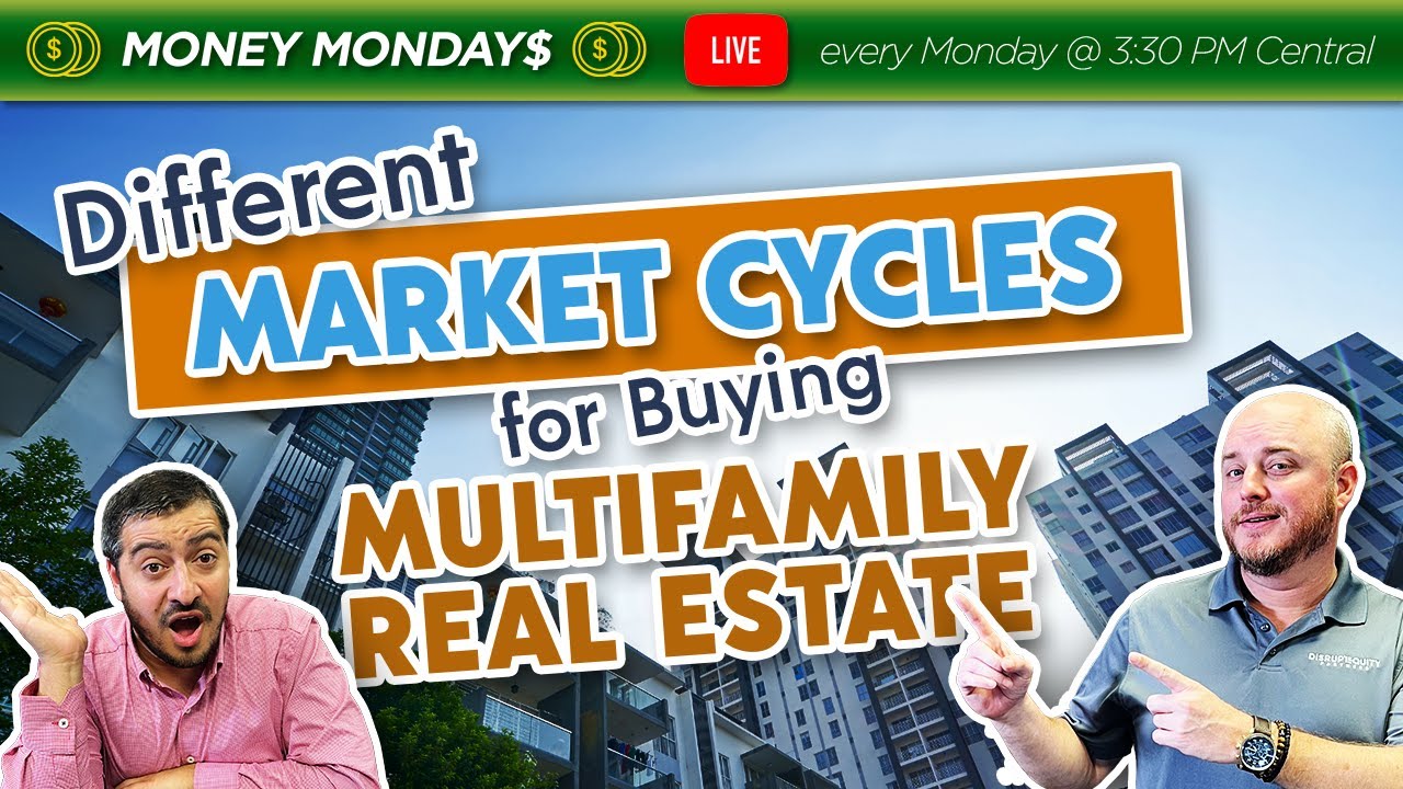 Different Market Cycles for Buying Multifamily Real Estate