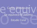carlos guastavino   se equivoco la paloma
