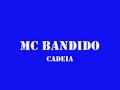 Bandidos: mc bandido-cadeia Bandidos: mc bandido-cadeia