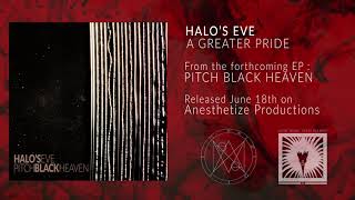 A Greater Pride, single de Halo's Eve, de l'EP "Pitch Black Heaven"