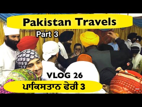 Pakistan Travels PART 3 | VLOG 26 - Bhai Gagandeep Singh (Sri Ganga Nagar Wale)