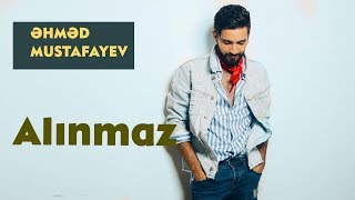 Namiq Qaraçuxurlu ft.  Ahmed Mustafayev - Alinmaz (Official Music 2018)
