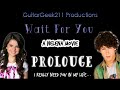 Wait For You // A Nelena Movie [PROLOUGE]