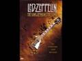 Led Zeppelin - What Is and What Should Never Be