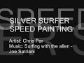 silver surfer speed painting   a tribute to joe satriani