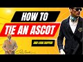 How to tie the Ascot