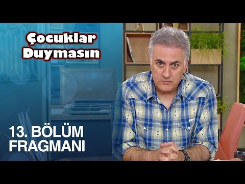 Çocuklar Duymasın 13. Bölüm Fragman                                                                                                                                                                                                                       