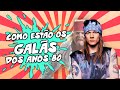 COMO ESTÃO OS GALÃS DOS ANOS 80
