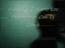 HANCEL Z KARIO LOS FENOMENOS CON DJ ZONIK