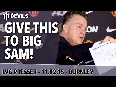 Give This To Big Sam! | Manchester United vs Burnley | Van Gaal's Press Conference