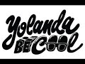 Gypsy moves - Yolanda Be Cool & DCUP