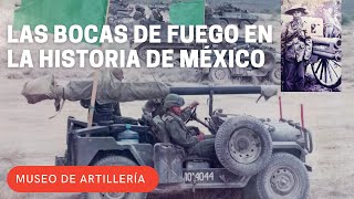 Las Bocas de Fuego en la Historia de México