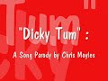 Dicky Tum - A Chris Moyles Parody Song
