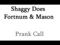 shaggy-fortnum-masons-prank-call-.html