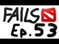 Dota 2 Fails of the Week - Ep. 53