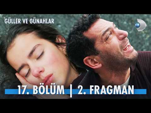 Güller ve Günahlar 11. Bölüm 2. Fragmanı                                                                                                                                                                                                                  
