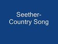 Seether - Country Song