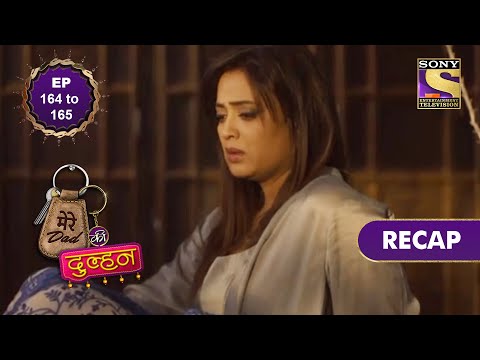 Mere Dad Ki Dulhan - मेरे डैड की दुल्हन | Ep 164 & Ep 165 | RECAP