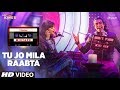 Tu Jo Mila Raabta | Shirley Setia Jubin Nautiyal | T-Series Mixtape | Bhushan Kumar Ahmed K Abhijit Tu Jo Mila Raabta | Shirley Setia Jubin Nautiyal | T-Series Mixtape | Bhushan Kumar Ahmed K Abhijit