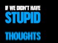 Diesel Be Stupid Ads - The Official Be Stupid Philosophy