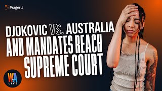 Djokovic vs. Australia and Mandates Reach Supreme Court - Will & Amala LIVE