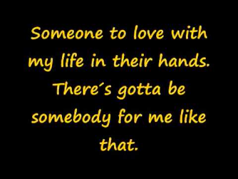 Gotta Be Somebody (Lyrics on screen)[HD/HQ]