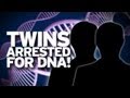 Twins Arrested For DNA!