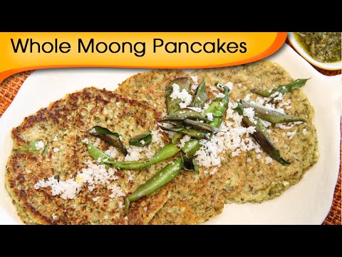 Whole Moong Pancakes – Healthy Easy To Make Breakfast Recipe By Annuradha Toshniwal