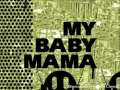 My Baby Mama - Anquette