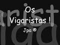 Os Vigaristas ® Jpa