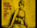 Ruth Etting - Love Me Or Leave Me