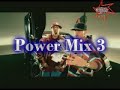 power mix 3 dj mix feat dj danny