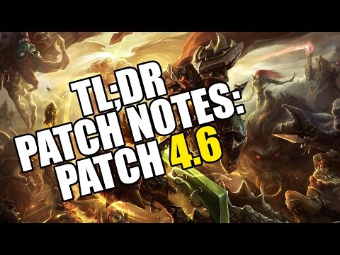 TL;DR Patch Notes 4.6 - League of Legends