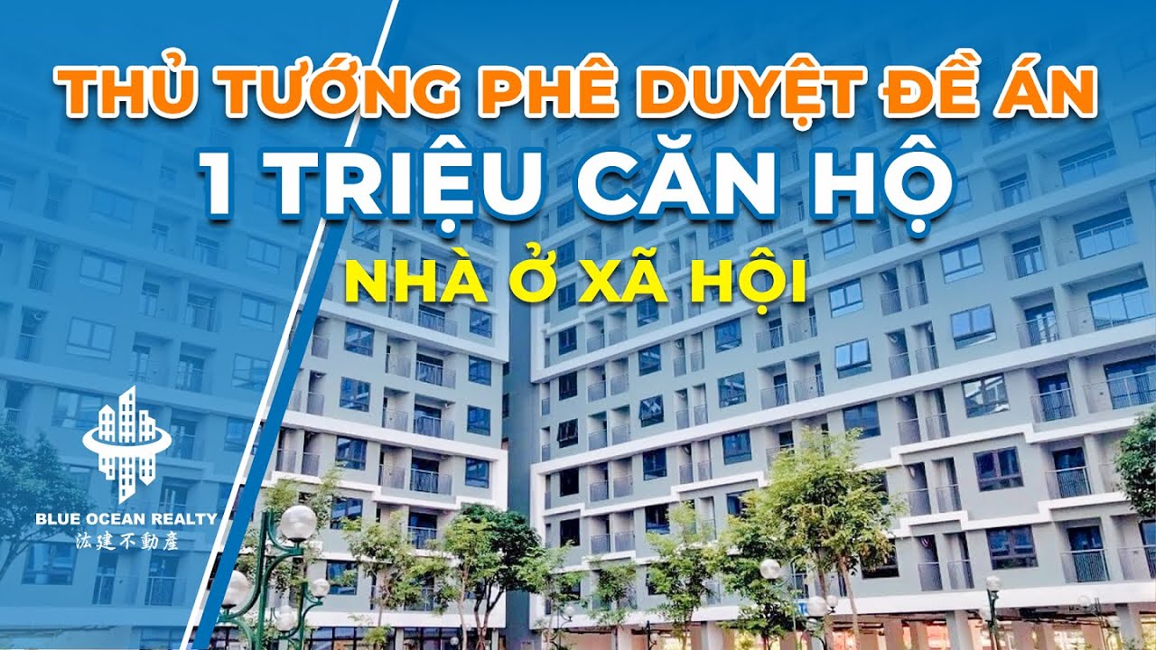 Thủ Tướng Phê Duyệt Đề Án 1 Triệu Căn Hộ Nhà Ở Xã Hội