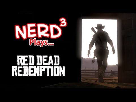 Nerd³ Plays... Red Dead Redemption