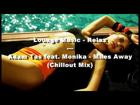 Adam Tas feat. Monika – Miles Away (Chillout Mix)