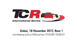 TCR – Race 1 in Dubai