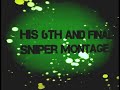 DrEaMz No Evil 6th And Final Sniper Montage Intro