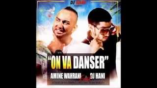 DJ HANI&AMINE WAHRANI ON VA DANSER(NOUVEAUTE 2014)
