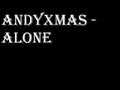 Andyxmas - Alone