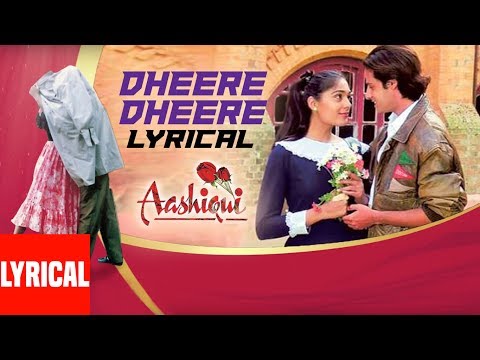Dheere Dhheere Se Meri Zindagi Mein Aana Lyrical Video || Aashiqui || Kumar Sanu, Anuradha Paudwal Pagalworld Download