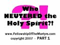 Who NEUTERED the Holy Spirit?! - Part 1 or 12 - audio book