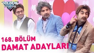 güldür güldür show 168. bölüm damat adaylar? güldür güldür show 168. bölüm damat adaylar?