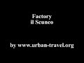 URBEX: the 1920's Scuneo factory