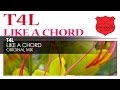 T4l Like A Chord Video and Lyrics