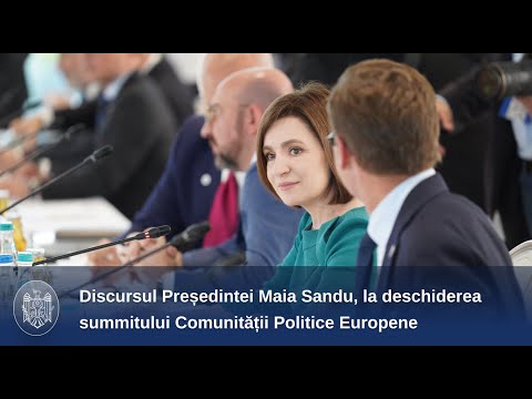 Президент Майя Санду на втором саммите Европейского политического сообщества: «Я уверена, что посредством постоянного диалога и конкретных действий мы сможем построить более безопасную и единую Европу»