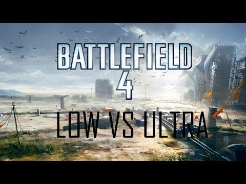 Low Vs Ultra - Battlefield 4 Graphical Comparison 25% Vs 200% Resolution - GTX780